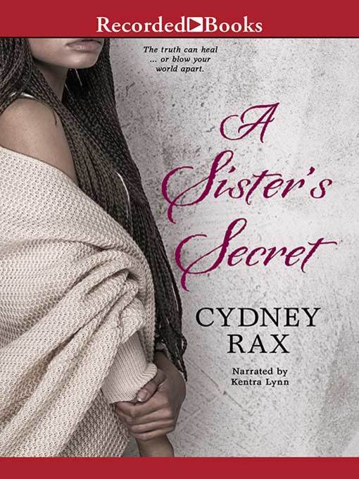 Title details for A Sister's Secret by Cydney Rax - Wait list